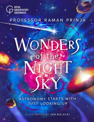Wonders of the Night Sky | Astronomy starts with just looking up | Raman Prinja
