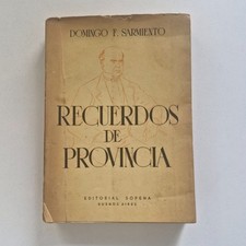 Recuerdos De Provincia - Domingo F. Sarmiento - Sopena 1938
