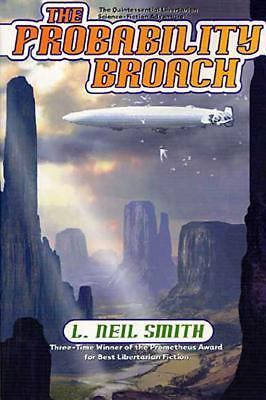 Probability Broach by L. Neil Smith (2001, Trade Paperback)