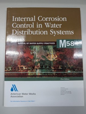 Internal Corrosion Control in Water Distribution Systems, M58 by AWWA manual