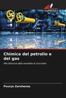 Chimica Del Petrolio E Del Gas Alla Dolcezza Della Tavoletta Di Cioccolato Buch