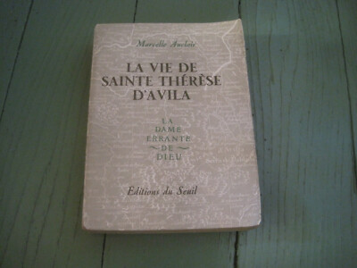 Marcelle AUCLAIR: Das Leben der heiligen Therese von Avila, der wandernden Dame Gottes