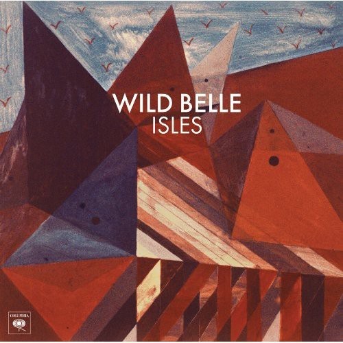 Wild Belle - Isles [Новый виниловый альбом] С CD