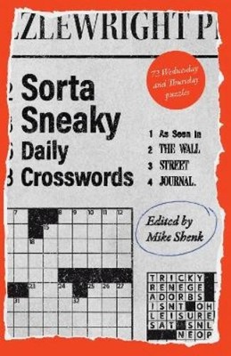 Mike Shenk Sorta Sneaky Daily Crosswords (Taschenbuch)