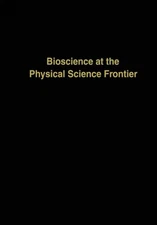 Nicolini - Bioscience at the Physical Science Frontier  Proceedings of - X555z