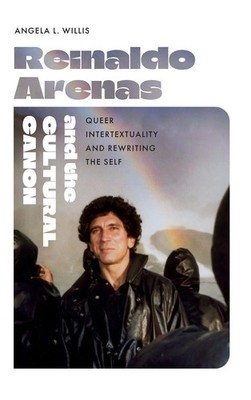 Angela L. Willis | Reinaldo Arenas and the Cultural Canon | Buch | Englisch