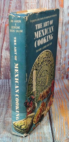 The Art of Mexican Cooking by Jan Aaron & Georgine Sachs Salom (1965, Hardcover) - 第 20/24 張圖片