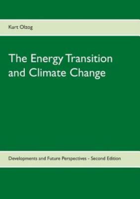 The Energy Transition And Climate Change: Developments And Future Perspecti...