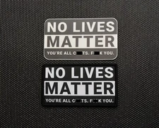 No Lives Matter Woven Uniform Patch Sticker Set B&W Parody NLM Hook Loop Backing