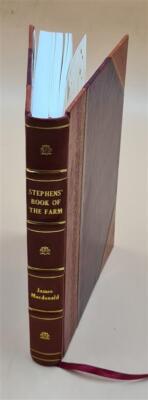 Stephens' Book of the farm dealing exhaustively with every branc [Leather Bound]