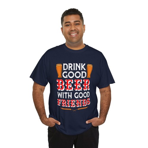 Beer Drinking Cerveza Unisex Heavy Cotton Tee T-Shirt 'Good Friends' - Picture 75 of 86