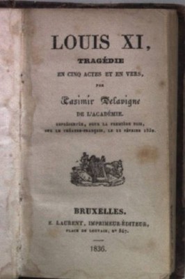 Louis XI, tragédie en cinq actes et en vers/ Don Juan d'Autriche, ou La vacation
