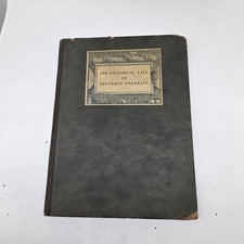 Vintage 1923 The Pictorial Life of Benjamin Franklin Illustrated Hardcover Book