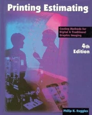 Printing Estimating: Digital and Traditional Costing Methods for Graphic  - GOOD