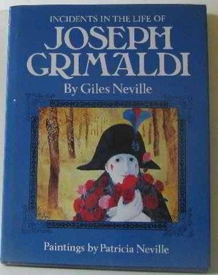 Incidents in the life of Joseph Grimaldi by Neville, Giles, Good Book