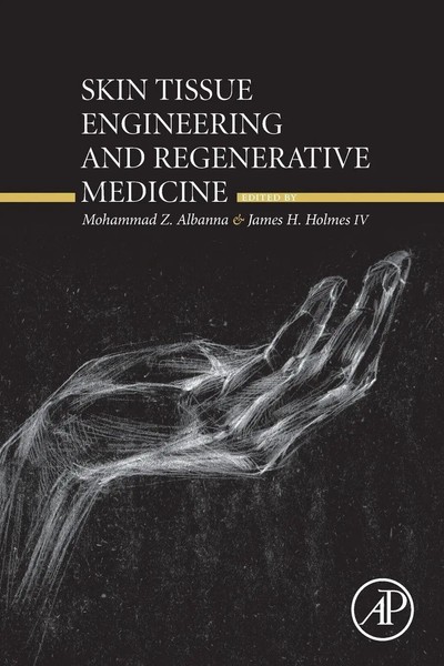 Mohammad Albanna (U. A.) | Skin Tissue Engineering And Regenerative Medicine-image