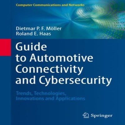Guide to Automotive Connectivity and Cybersecurity Trends Technol