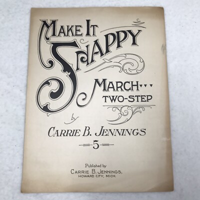 MAKE IT SNAPPY March Two Step  1921 Vintage Sheet Music Piano Carrie Jennings