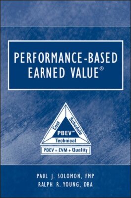 Performance-Based Earned Value by Paul Solomon: New
