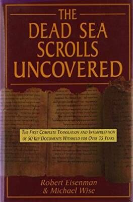 Dead Sea Scrolls Uncovered - Hardcover By Eisenman, Robert - VERY GOOD
