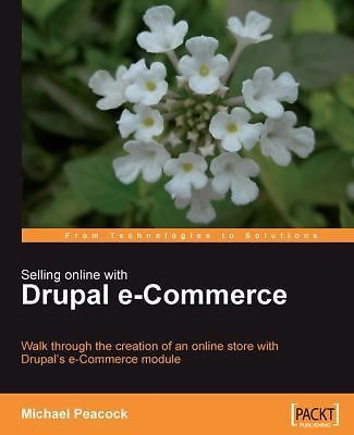 Selling Online with Drupal E-Commerce by Peacock, Michael
