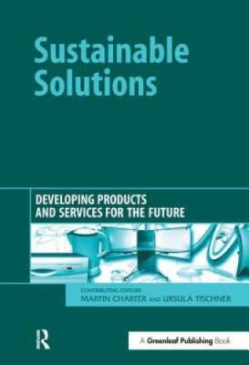 Sustainable Solutions: Developing Products and Services for the Future - GOOD