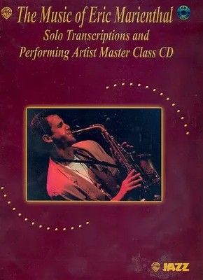 The Music of Eric Marienthal: | Eric Marienthal | Songbuch (Saxophon) | 2003