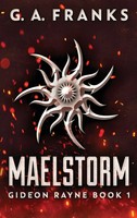 G. A. Franks | Maelstorm | Buch | Englisch (2021) | Gebunden | Next Chapter