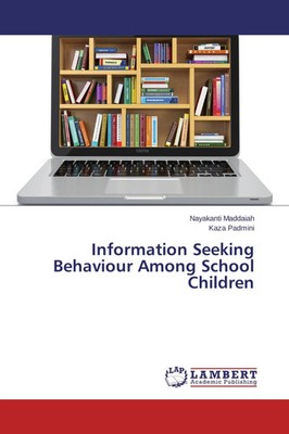 Nayakanti Maddaiah (u. a.) | Information Seeking Behaviour Among School Children