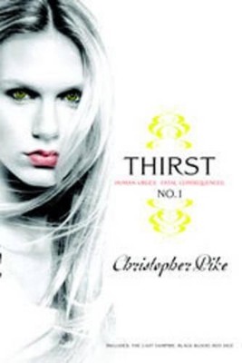 Thirst No. 1: Human Urges, Fatal Consequences by Christopher Pike (English) Pape