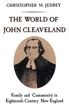The World of John Cleaveland by Jedrey, Christopher M.