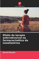 Efeito Da Terapia Antirretroviral Na FarmacocinéTica Da Lumefantrina David Musok