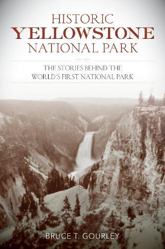 Thumbnail - Bruce T. Gourley Historic Yellowstone National Park (taschenbuch)