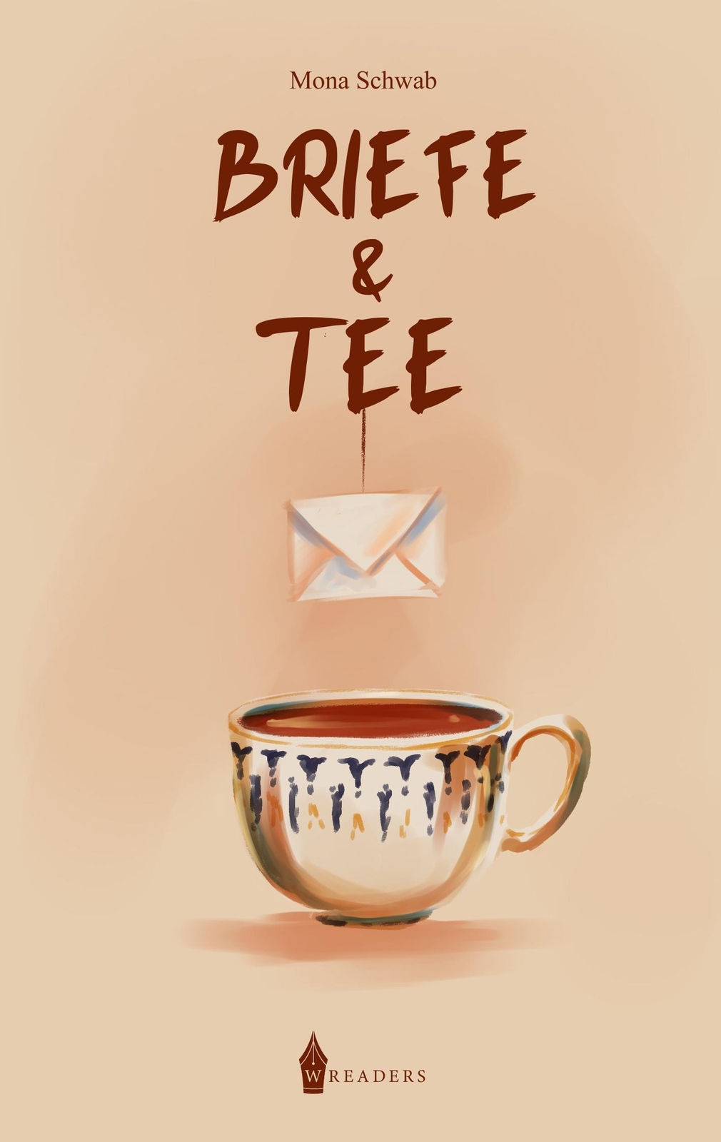 Briefe Und Tee, Mona Schwab
