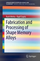 Kush Mehta (U. A.) | Fabrication And Processing Of Shape Memory Alloys | Buch
