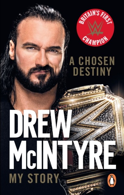 A Chosen Destiny My Story by Drew McIntyre (Paperback Book)