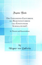 Die Explosions-Gasturbine als Reaktionsturbine (als Einstufiger Schnell�ufer!)
