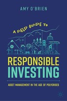 A Field Guide To Responsible Investing Amy O'brien