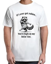 If I Ever Get Rabies You  re High On My Bitin  List Vintage Adult S-4XL T-Shirt