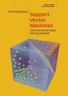 An Introduction to Support Vector Machines and Other Kernel-Based Learning...