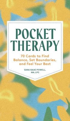 Pocket Therapy: 70 Practices to Find Balance by Sana I. Powell CARDS / POSTCARDS