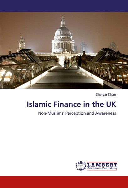 Islamic Finance In The UK Non-Muslims' Perception And Awareness Sheryar Khan-image