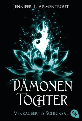 Jennifer L. Armentrout / Dämonentochter - Verzaubertes Schic ... 9783570380581