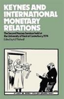 Keynes and International Monetary Relations (Keynes Seminars) -