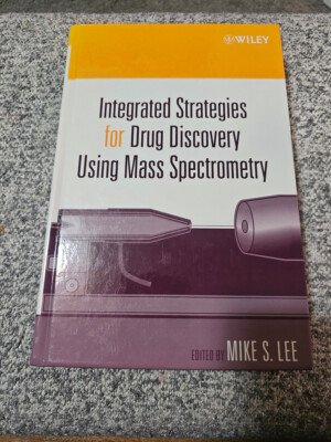Integrated Strategies For Drug Discovery Using Mass Spectrometry, Hardcover b...