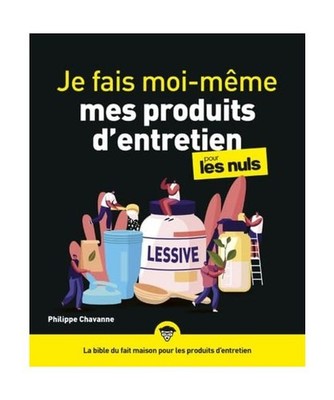 Je fais moi-même mes produits d'entretien pour les Nuls, Chavanne, Philippe