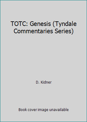 TOTC: Genesis (Tyndale Commentaries Series) by D. Kidner