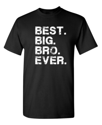 Best Elder Brother Sarcastic Humor Graphic Super Soft Ring Spun Funny T Shirt