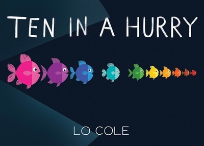 Ten in a Hurry Lo Cole Board Book