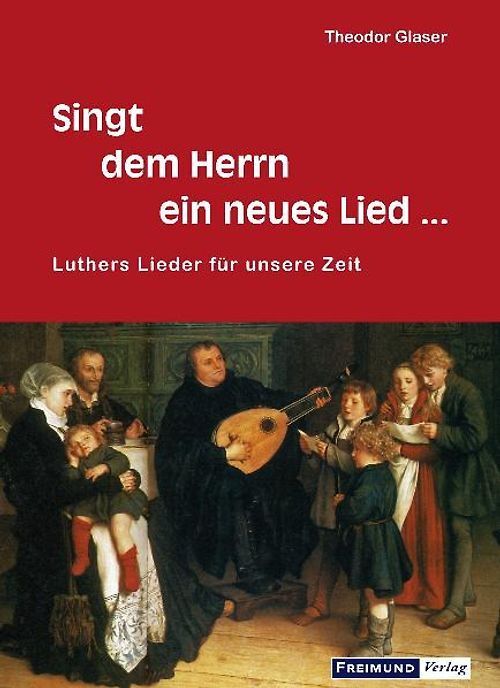 Singt dem Herrn ein neues Lied... - Theodor Glaser